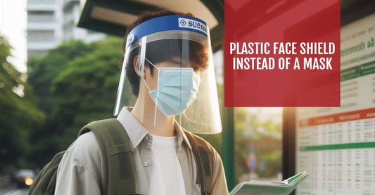 Plastic Face Shield or Face Mask
